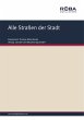 Alle Straßen der Stadt (eBook, ePUB) - Bild 1
