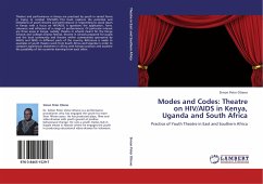 Modes and Codes: Theatre on HIV/AIDS in Kenya, Uganda and South Africa - Otieno, Simon Peter