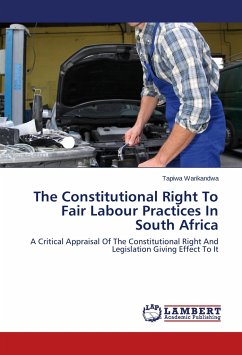 The Constitutional Right To Fair Labour Practices In South Africa - Warikandwa, Tapiwa