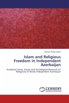 Islam and Religious Freedom in Independent Azerbaijan