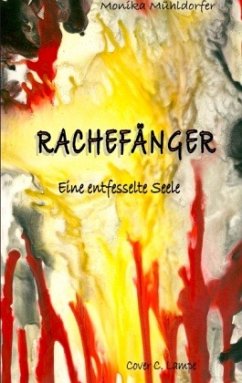 Rachefänger - Mühldorfer, Monika