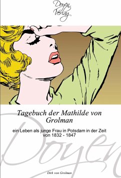 Tagebuch der Mathilde von Grolman - Grolman, Dirk von