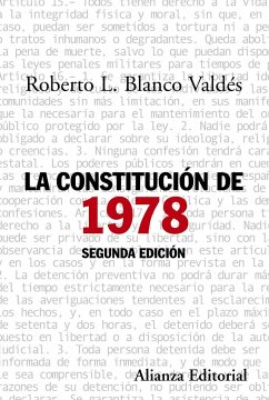 La constitución de 1978 - Blanco Valdés, Roberto L. . . . [et al.