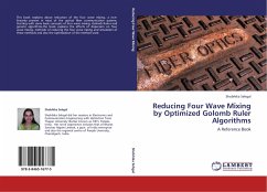 Reducing Four Wave Mixing by Optimized Golomb Ruler Algorithms - Sehgal, Shobhika