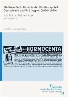 Medikale Subkulturen in der Bundesrepublik Deutschland und ihre Gegner (1950-1990) - Mildenberger, Florian