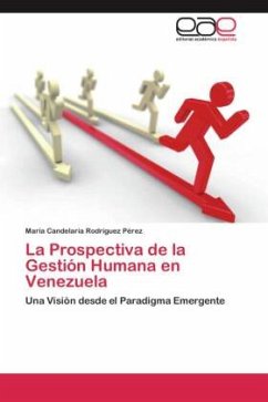 La Prospectiva de la Gestión Humana en Venezuela - Rodríguez Pérez, María Candelaria