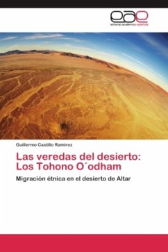 Las veredas del desierto: Los Tohono O´odham - Castillo Ramírez, Guillermo