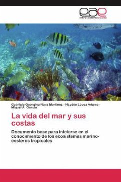 La vida del mar y sus costas - Nava Martínez, Gabriela Georgina;López Adame, Haydée;Garcia, Miguel A.