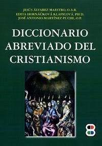 Diccionario abreviado del cristianismo - Hornácková Klapicová, Edita; Martínez Puche, José A.; Álvarez, Jesús