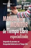 Manual del monitor de tiempo libre especializado : integración de personas con discapacidad intelectual en el tiempo libre