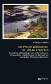 Innovationsnetzwerke in jungen Branchen Innovationsnetzwerke in jungen Branchen