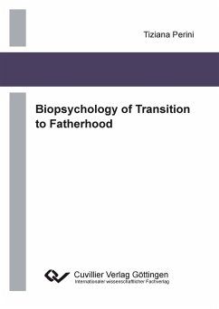 Biopsychology of Transition to Fatherhood - Perini, Tiziana
