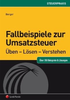 Fallbeispiele zur Umsatzsteuer (f. Österreich) - Berger, Wolfgang