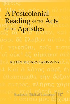 A Postcolonial Reading of the Acts of the Apostles - Muñoz-Larrondo, Rubén