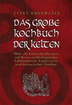DAS GROßE KOCHBUCH DER KELTEN - Kornmayer, Evert