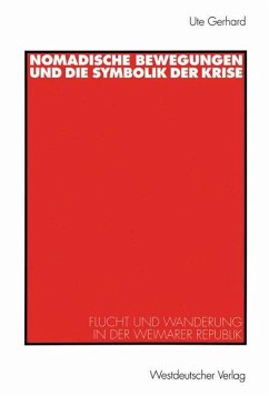 Nomadische Bewegungen und die Symbolik der Krise - Gerhard, Ute