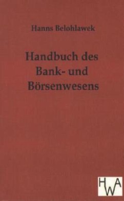 Handbuch des Bank- und Börsenwesens - Belohlawek, Hanns