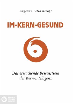 Im-Kern-gesund - Kreupl, Angelina Petra