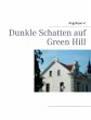 Dunkle Schatten auf Green Hill - Bild 1