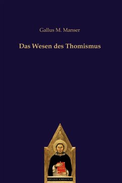 Das Wesen des Thomismus - Manser, Gallus M.