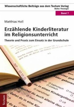 Erzählende Kinderliteratur im Religionsunterricht - Holl, Matthias