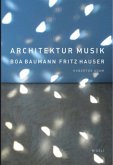 Architektur Musik. Boa Baumann. Fritz Hauser