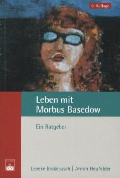 Leben mit Morbus Basedow - Brakebusch, Leveke;Heufelder, Armin