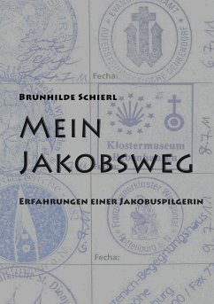 Mein Jakobsweg - Schierl, Brunhilde
