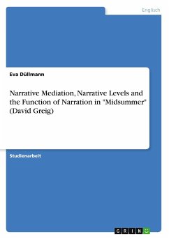 Narrative Mediation, Narrative Levels and the Function of Narration in "Midsummer" (David Greig)