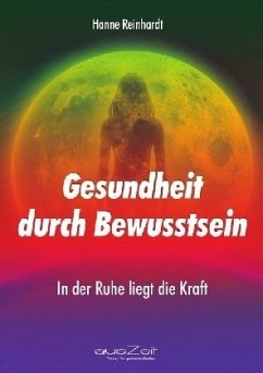 Gesundheit durch Bewusstsein - Reinhardt, Hanne