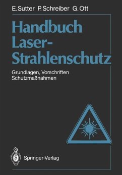 Handbuch Laser-Strahlenschutz Grundlagen, Vorschriften, Schutzmaßnahmen
