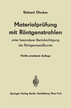 Materialprüfung mit Röntgenstrahlen - Glocker, Richard