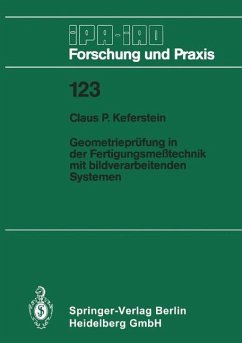 Geometrieprüfung in der Fertigungsmeßtechnik mit bildverarbeitenden Systemen - Keferstein, Claus P.