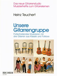 Unsere Gitarrengruppe Fortschreitendes Musizieren mit 3 Gitarren aus Klassik und Folklore