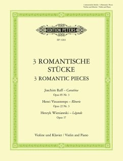 3 Romantic Pieces for Violin and Piano by Raff, Vieuxtemps and Wieniawski 3 Romantic Pieces for Violin and Piano by Raff, Vieuxtemps and Wieniawski