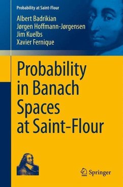 Probability in Banach Spaces at Saint-Flour - Badrikian, Albert;Hoffmann-Joergensen, Joergen;Xavier, Fernique