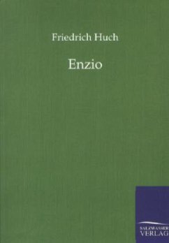 Enzio - Huch, Friedrich