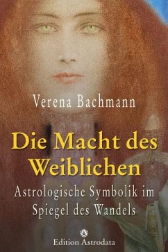 Die Macht des Weiblichen - Bachmann, Verena