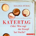Katertag. Oder: Was sagt der Knopf bei Nacht? (MP3-Download)