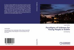 Paradigms of Irishness for Young People in Dublin - Moffatt, Joseph