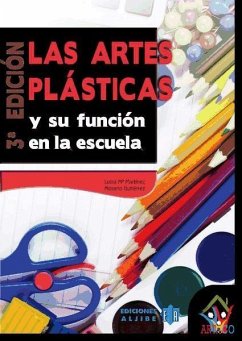 Las artes plásticas y su función en la escuela - Gutiérrez Pérez, Rosario; Martínez García, Luisa María