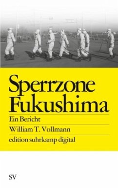 Sperrzone Fukushima - Vollmann, William T.