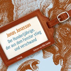 Der Hundertjährige, der aus dem Fenster stieg und verschwand (MP3-Download) - Jonasson, Jonas