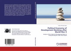 Political Economy of Development Banking after World War II - Manzak Ayd n, Gülçin