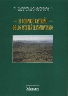 El complejo castreño de los astures transmontanos - Fanjul Peraza, Alfonso; Menéndez Bueyes, Luis Ramón