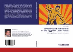 Structure and Dimensions of the Egyptian Labor Force: - Hassan, Khaled