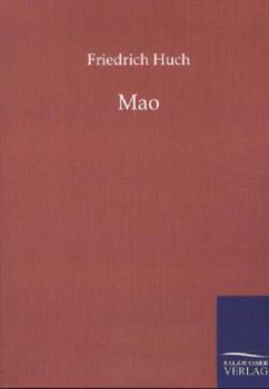 Mao - Huch, Friedrich