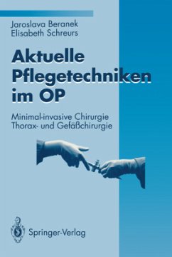 Aktuelle Pflegetechniken im OP - Beranek, Jaroslava;Schreurs, Elisabeth