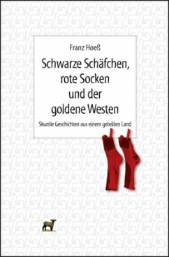 Schwarze Schäfchen, rote Socken und der goldene Westen - Hoeß, Franz