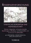 Städtisches Bürgertum und Hofgesellschaft / Residenzenforschung Bd.25